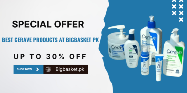 Unveiling the Best Cerave Products At BigBasket PK
